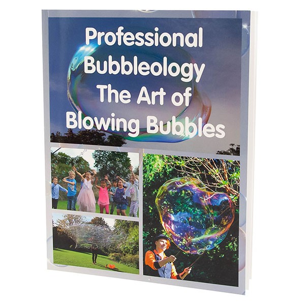 Professional Bubbleology - The Art of Blowing Bubbles Book